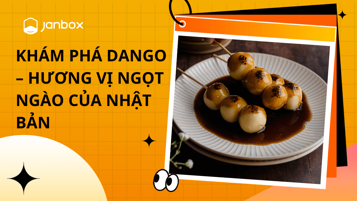 Khám Phá Dango – Hương Vị Ngọt Ngào Của Nhật Bản